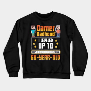 Gamer Dad 60th Birthday Crewneck Sweatshirt